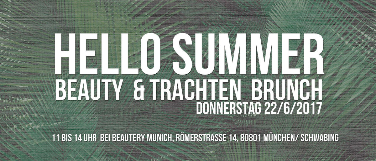 HELLO SUMMER - BEAUTY & TRACHTEN BRUNCH - JAN&INA Trachten